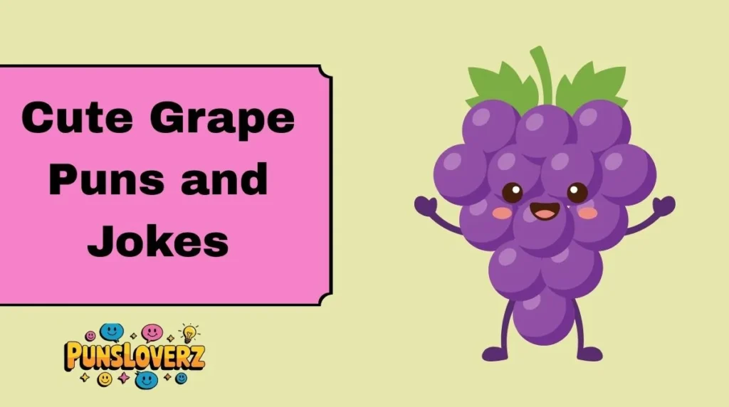 Cute Grape Puns and Jokes