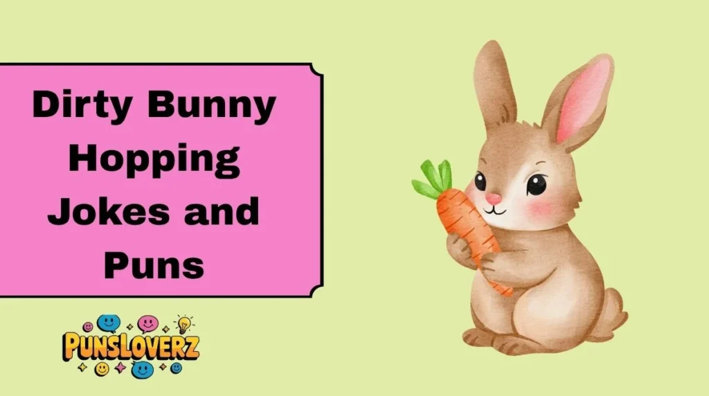 Dirty Bunny Hopping Jokes and Puns