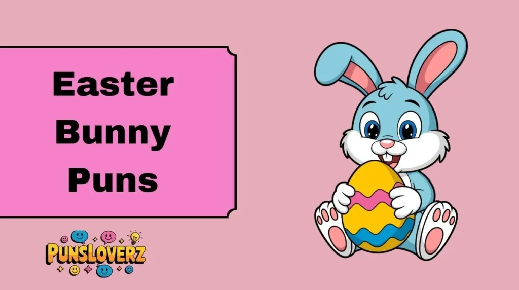 Easter Bunny Puns