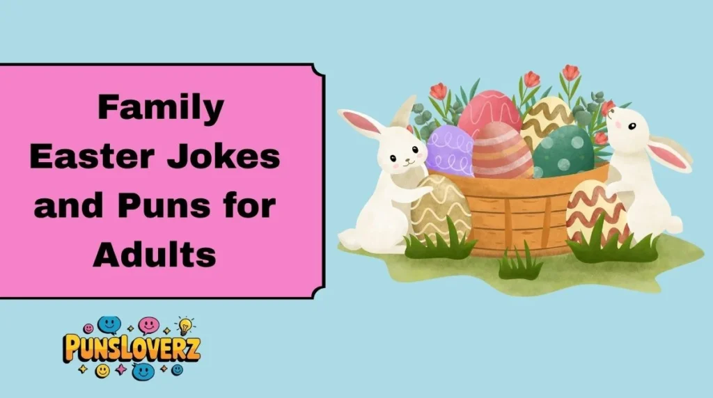 Family Easter Jokes and Puns for Adults