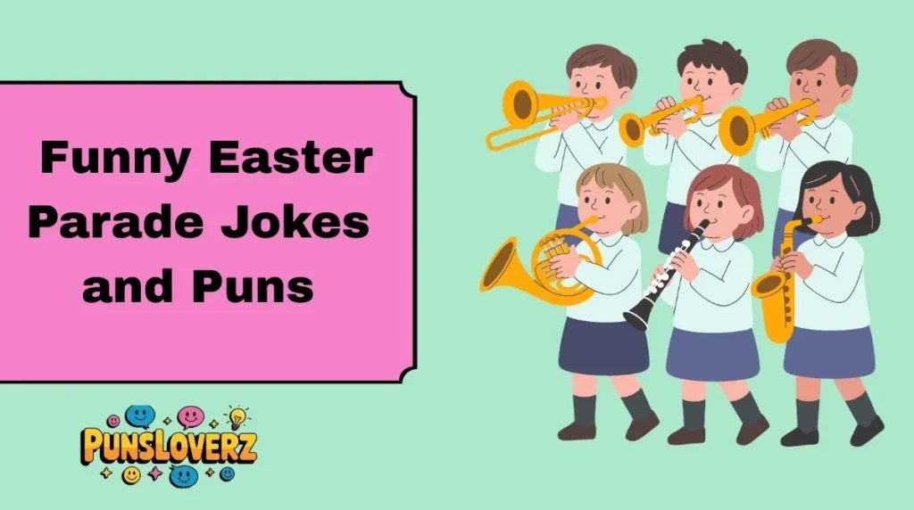 Funny Easter Parade Jokes and Puns