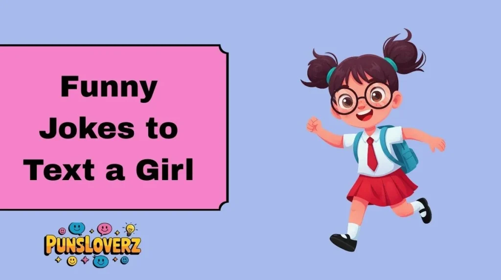 Funny Jokes to Text a Girl