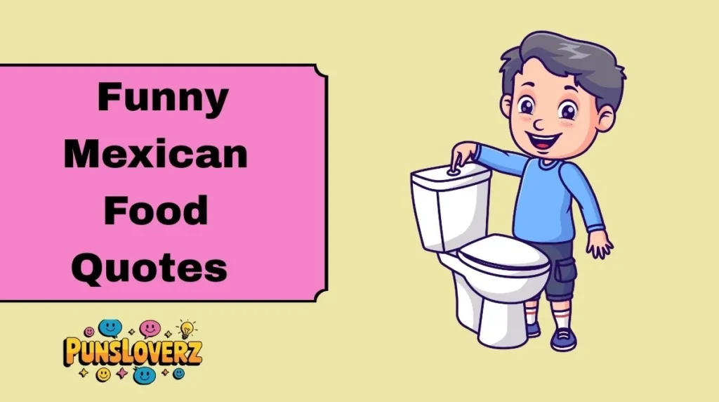 Funny Mexican Food Quotes