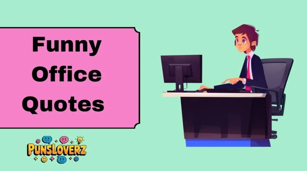 Funny Office Quotes