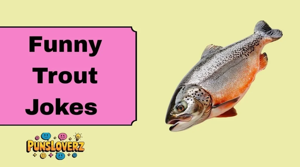 Funny Trout Jokes