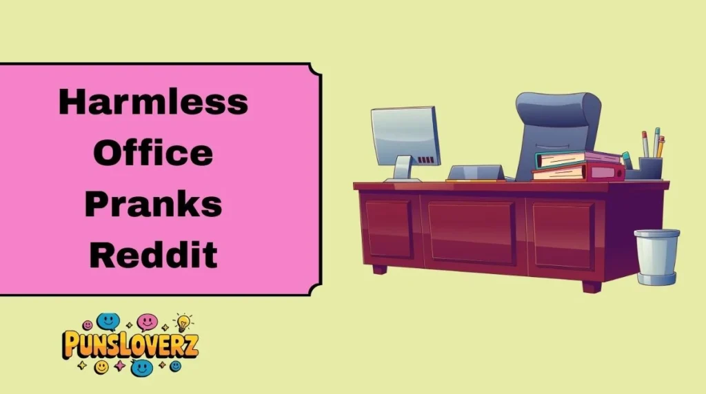 Harmless Office Pranks Reddit