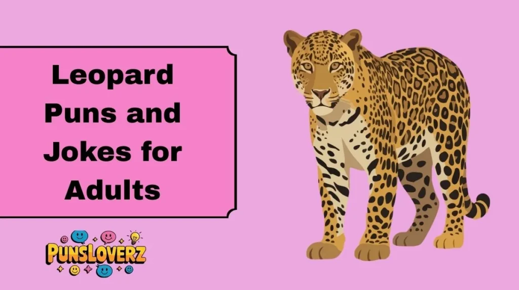 Leopard Puns and Jokes for Adults