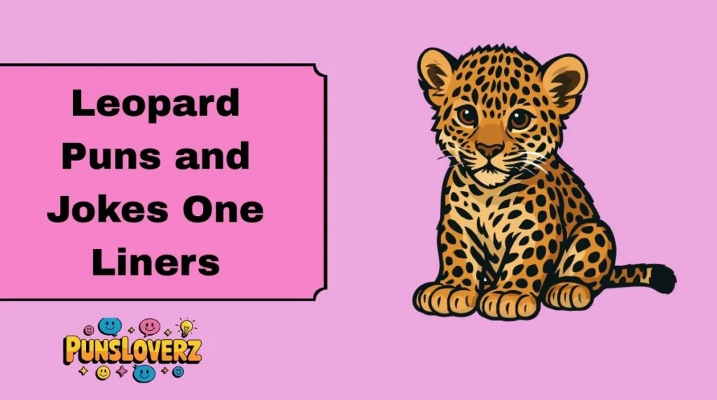 Leopard Puns and Jokes One Liners