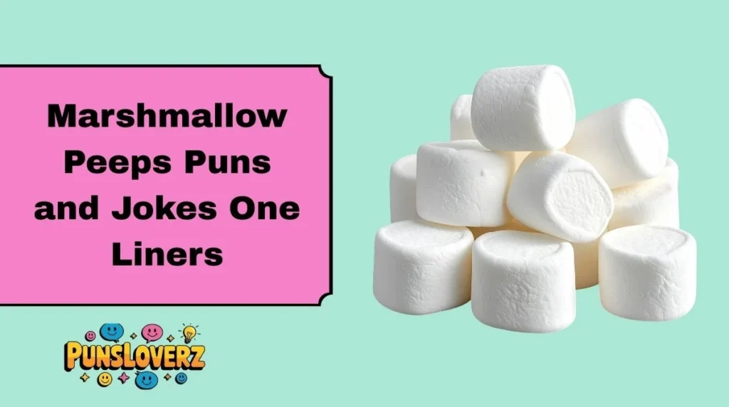 Marshmallow Peeps Puns and Jokes One Liners
