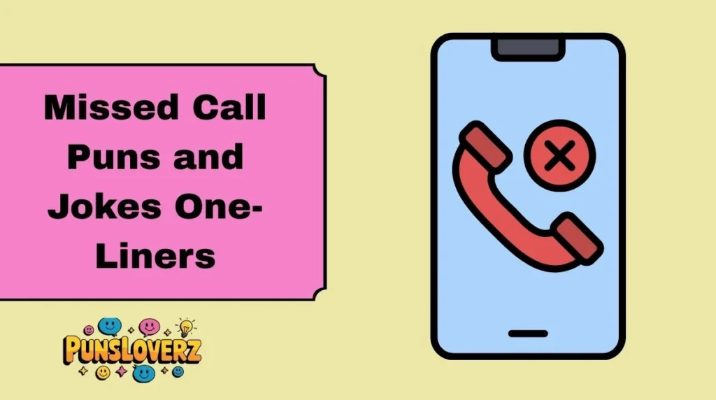 Missed Call Puns and Jokes One-Liners