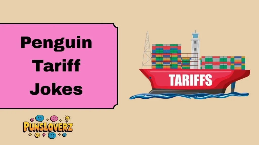 Penguin Tariff Jokes
