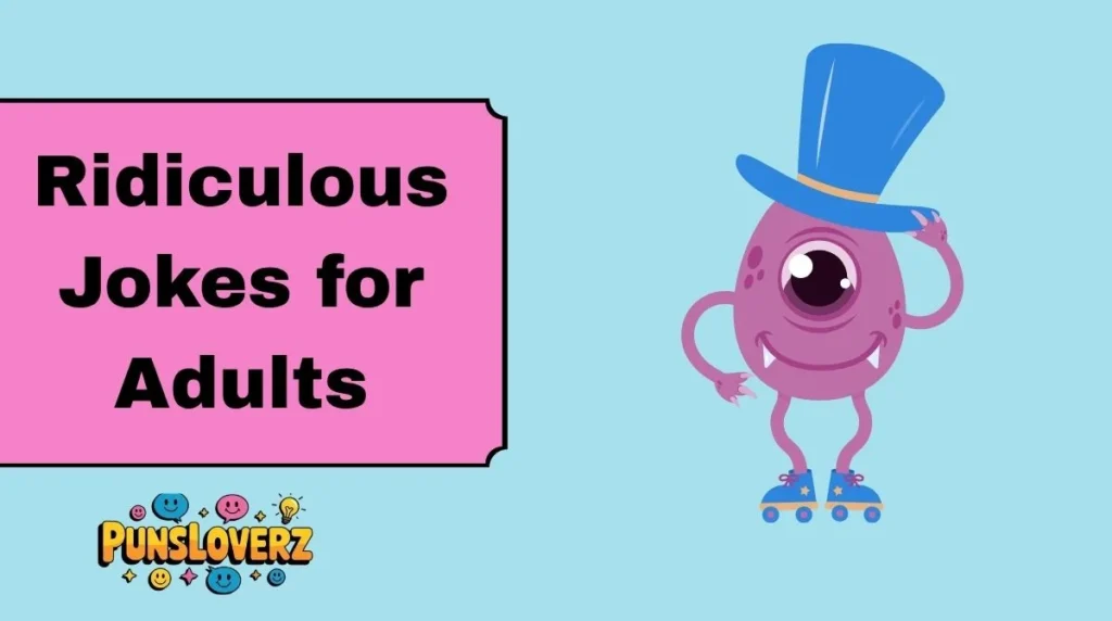 Ridiculous Jokes for Adults