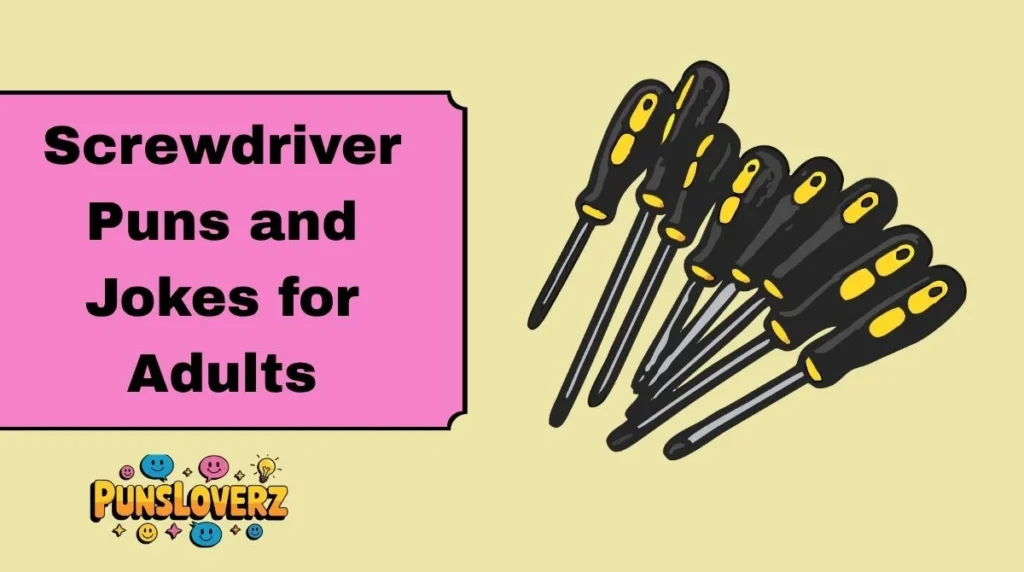 Screwdriver Puns and Jokes for Adults