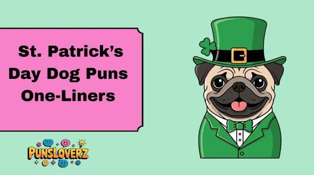 St. Patrick’s Day Dog Puns One-Liners