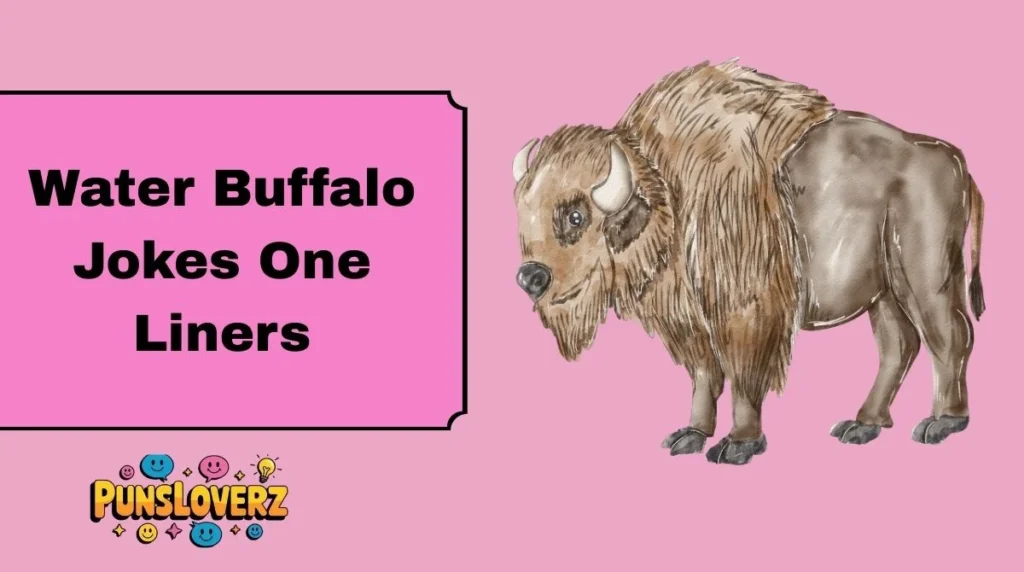 Water Buffalo Jokes One Liners