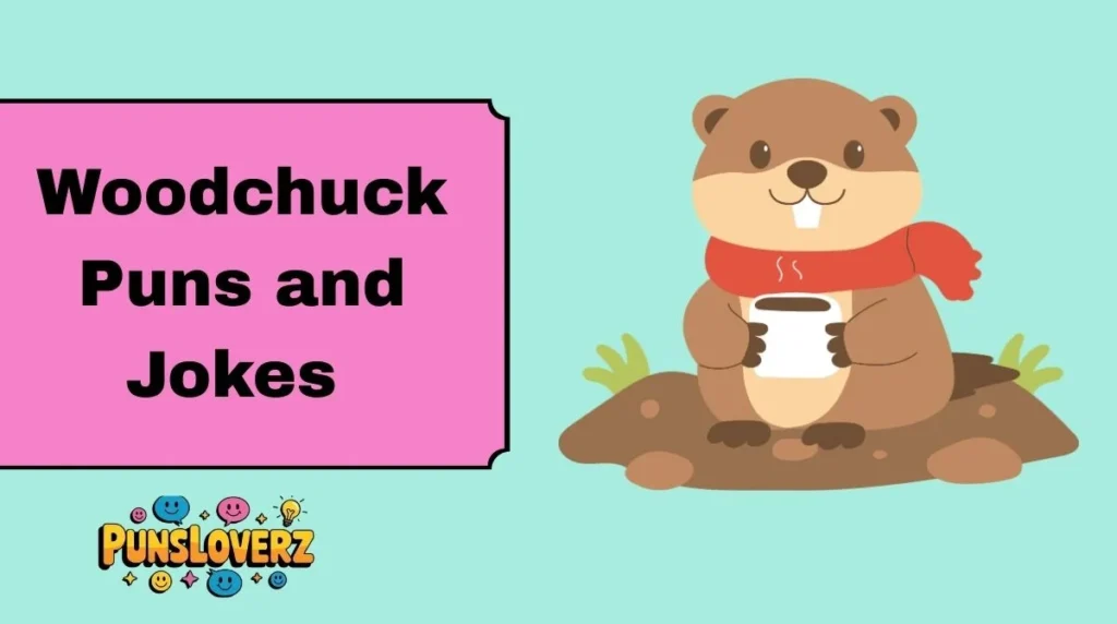 Woodchuck Puns and Jokes
