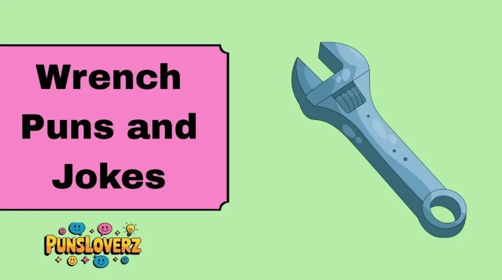 Wrench Puns and Jokes