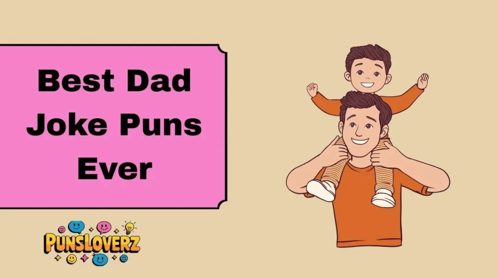 Best Dad Joke Puns Ever