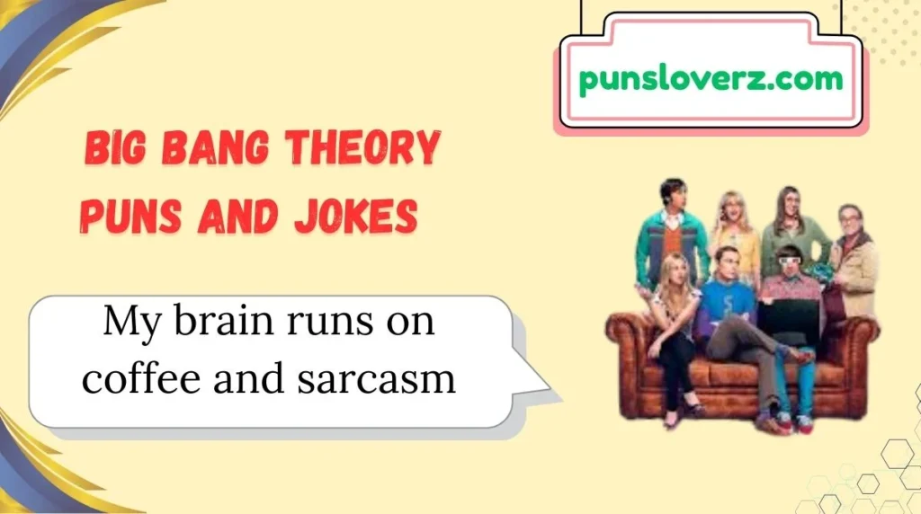 Big Bang Theory Puns and Jokes