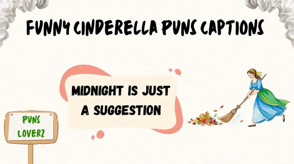 Funny Cinderella Puns Captions