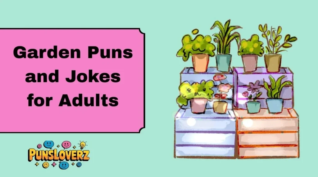 Garden Puns and Jokes for Adults