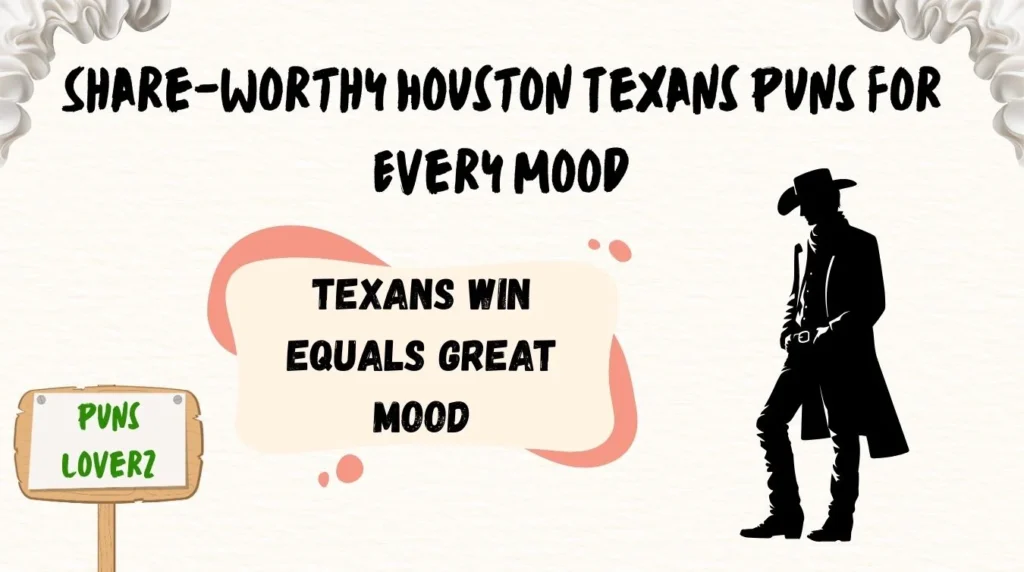 Share-Worthy Houston Texans Puns for Every Mood