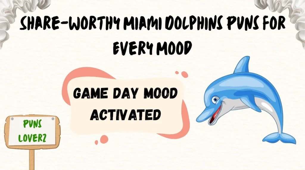 Share-Worthy Miami Dolphins Puns for Every Mood