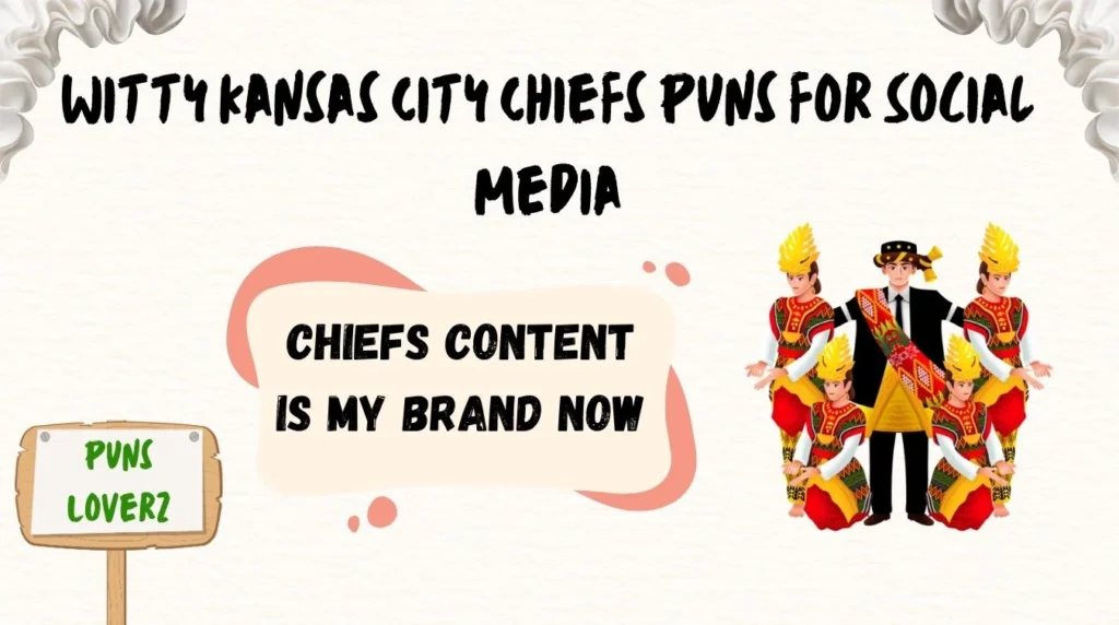 Witty Kansas City Chiefs Puns for Social Media