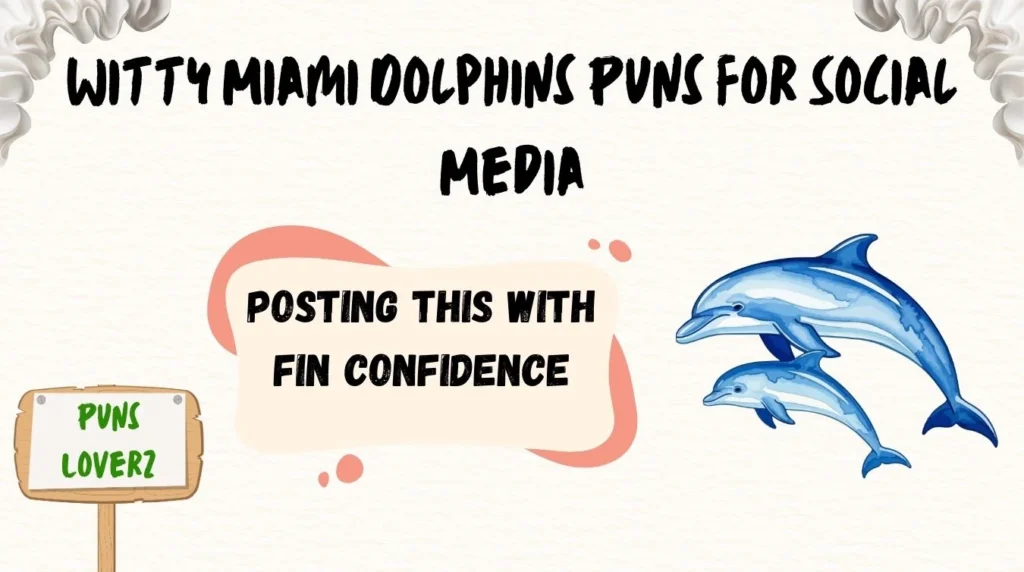 Witty Miami Dolphins Puns for Social Media