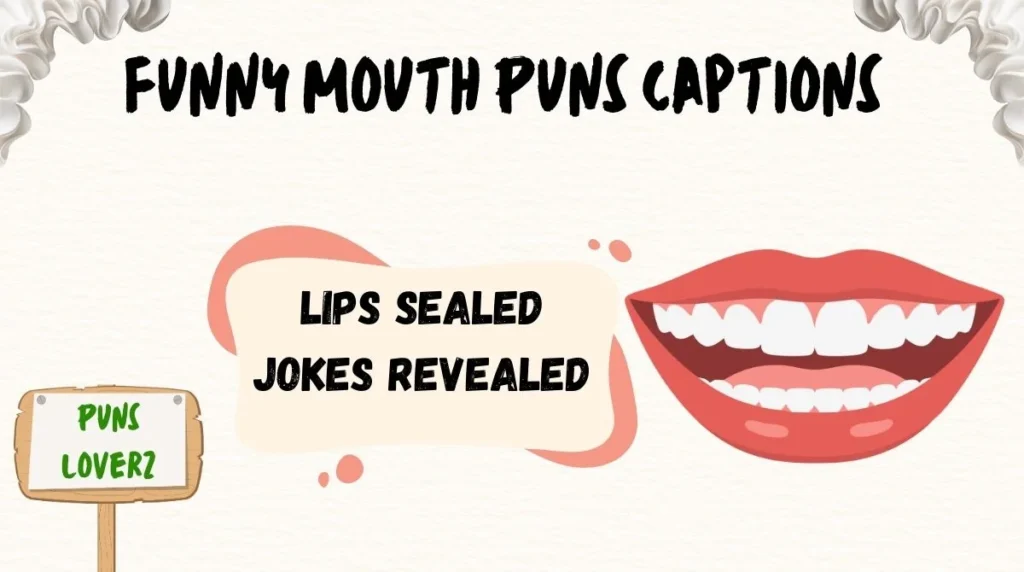 Funny Mouth Puns Captions
