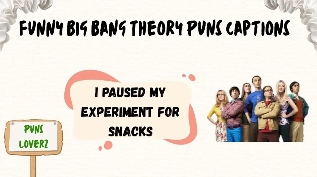 Funny Big Bang Theory Puns Captions