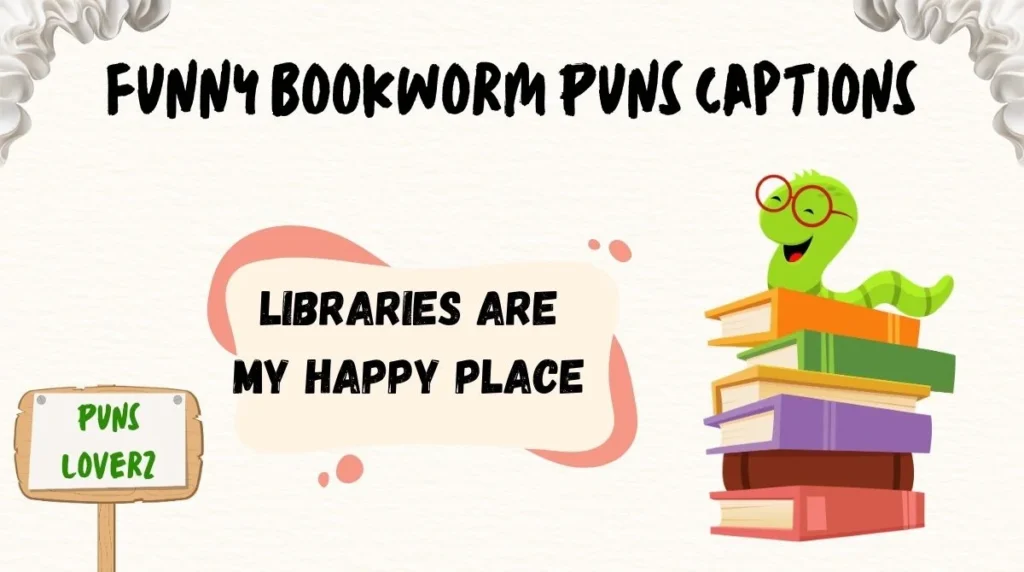Funny Bookworm Puns Captions