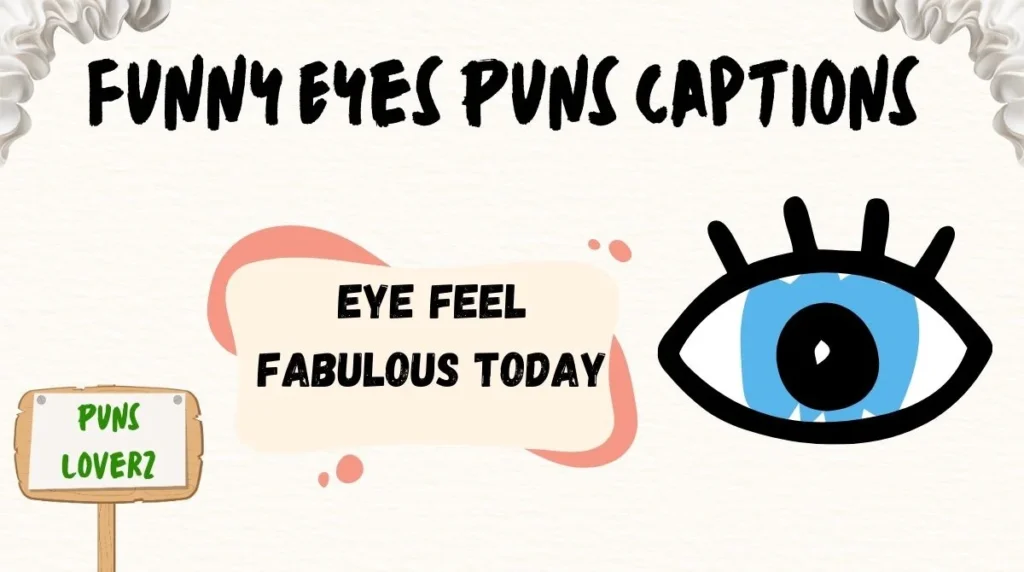Funny Eyes Puns Captions