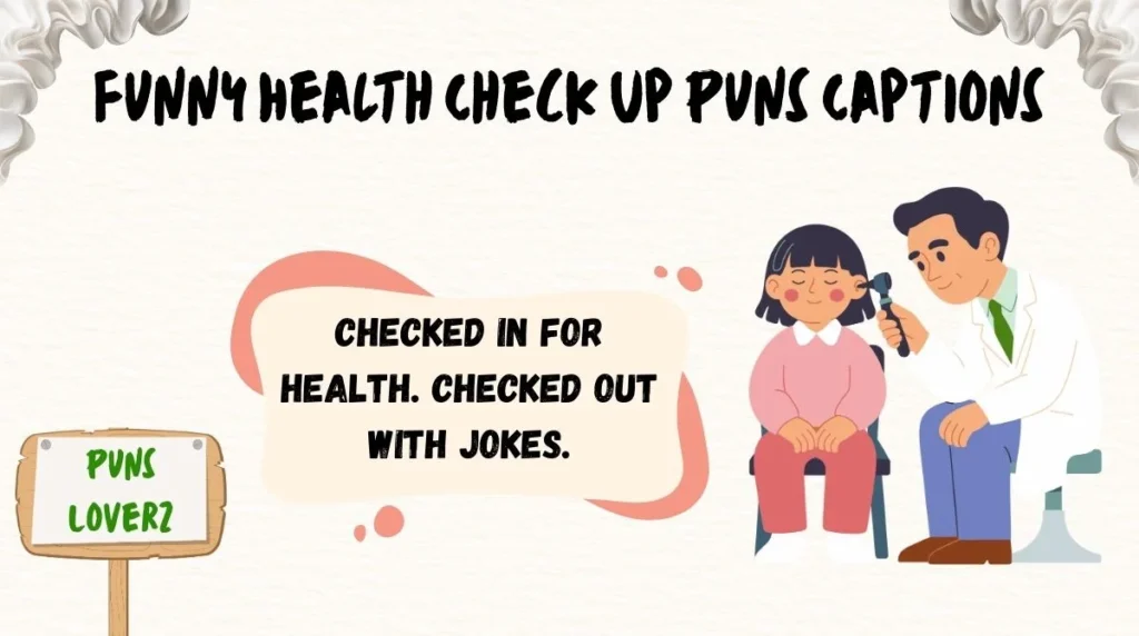 Funny Health Check Up Puns Captions