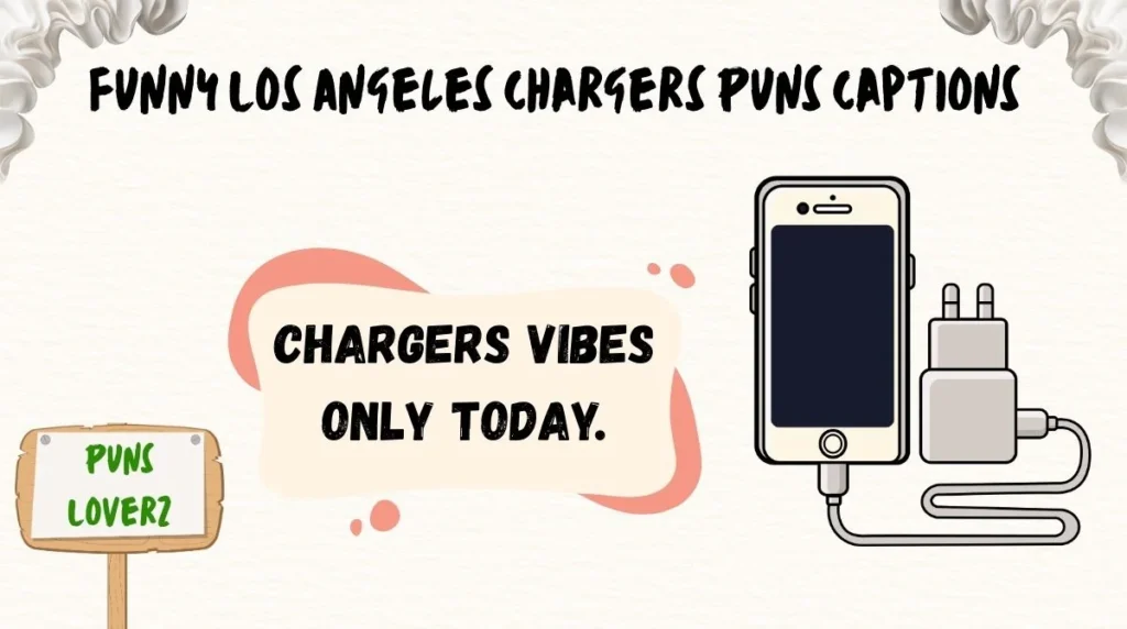 Funny Los Angeles Chargers Puns Captions