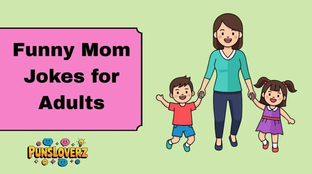 Funny Mom Jokes for Adults