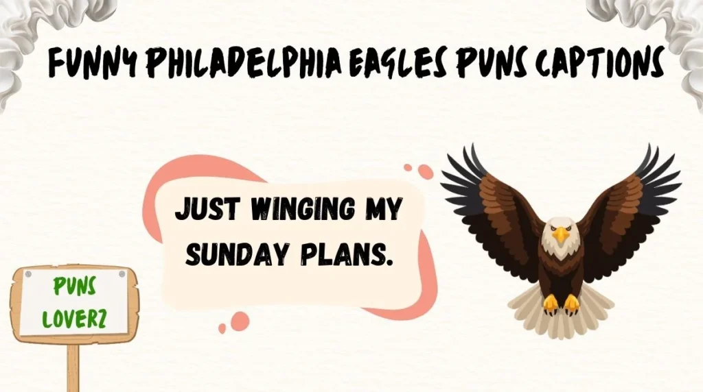 Funny Philadelphia Eagles Puns Captions