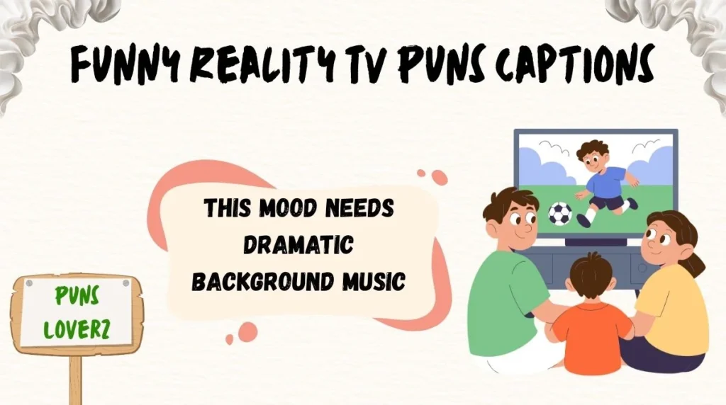 Funny Reality TV Puns Captions