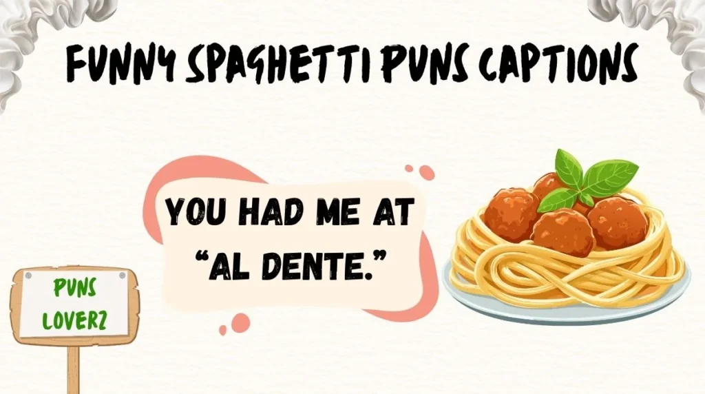 Funny Spaghetti Puns Captions