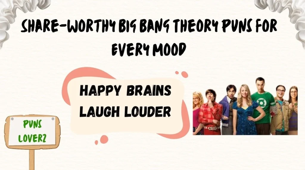 Share-Worthy Big Bang Theory Puns for Every Mood
