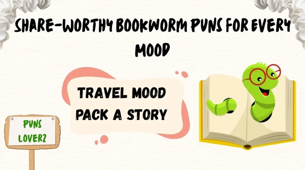 Share-Worthy Bookworm Puns for Every Mood