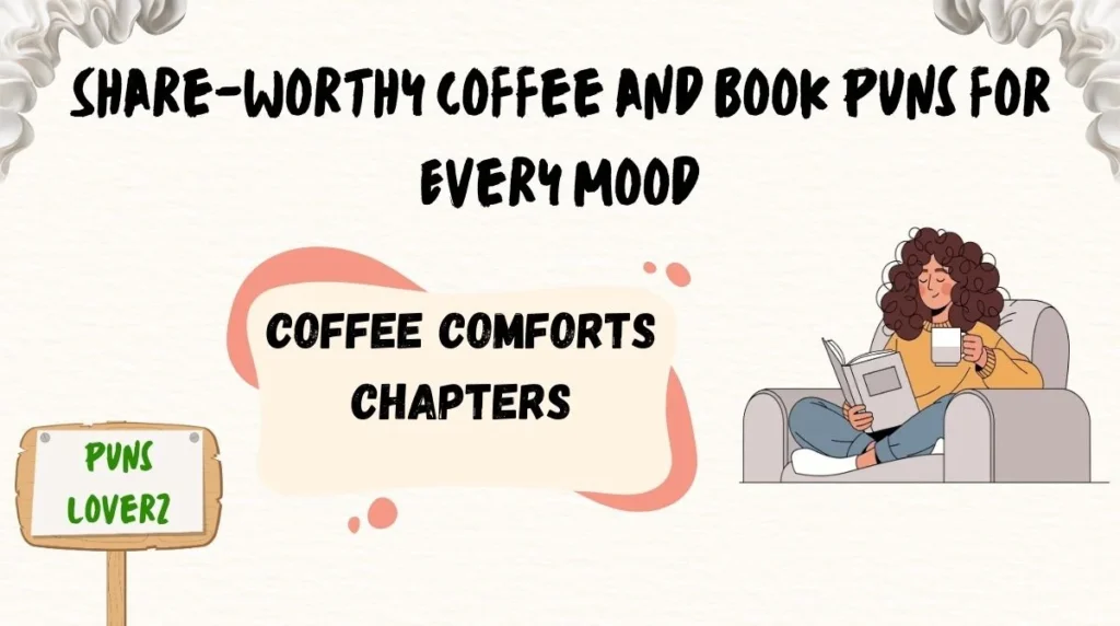 Share-Worthy Coffee and Book Puns for Every Mood