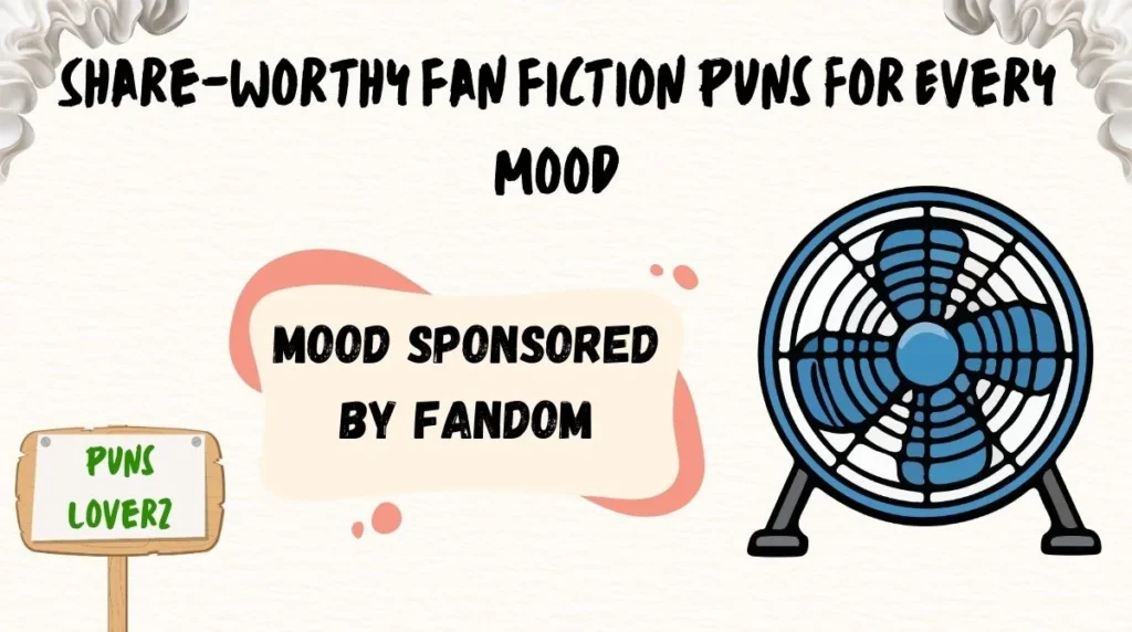 Share-Worthy Fan Fiction Puns for Every Mood
