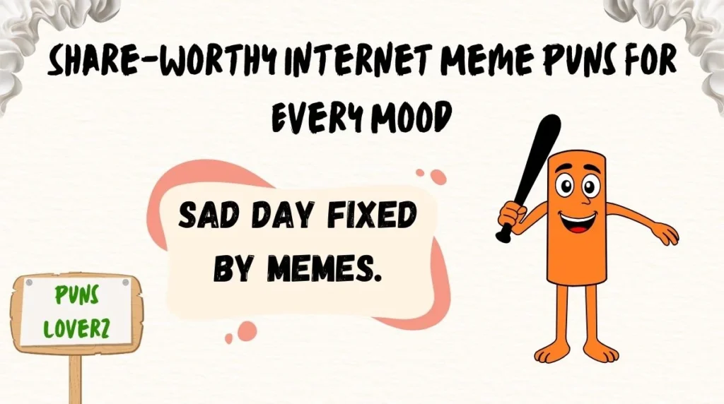 Share-Worthy Internet Meme Puns for Every Mood