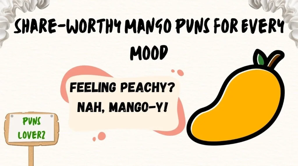 Share-Worthy Mango Puns for Every Mood
