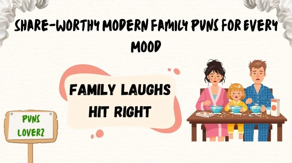 Share-Worthy Modern Family Puns for Every Mood