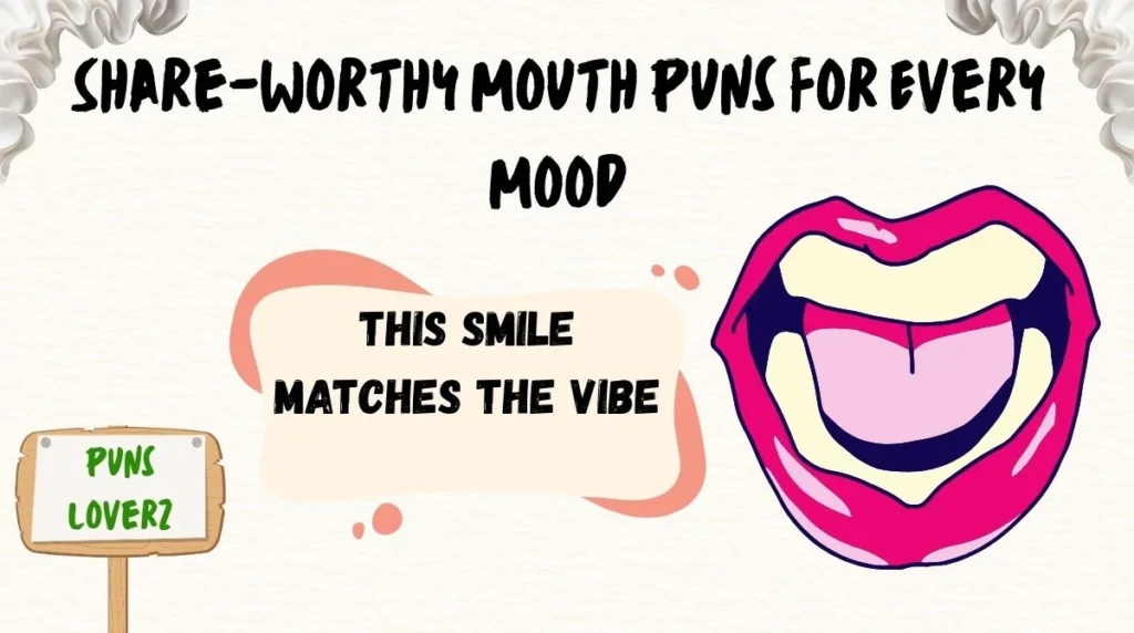 Share-Worthy Mouth Puns for Every Mood
