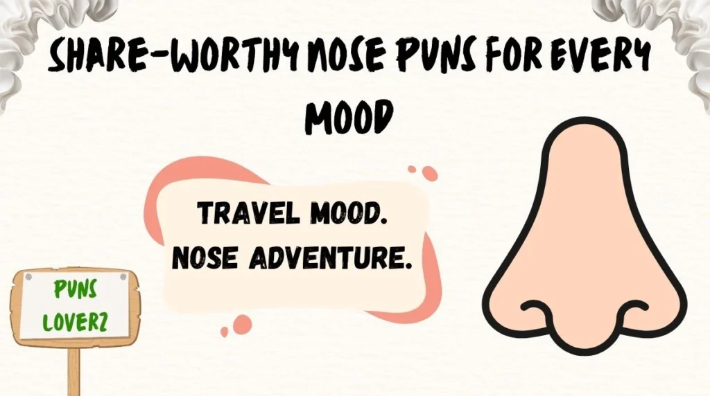 Share-Worthy Nose Puns for Every Mood