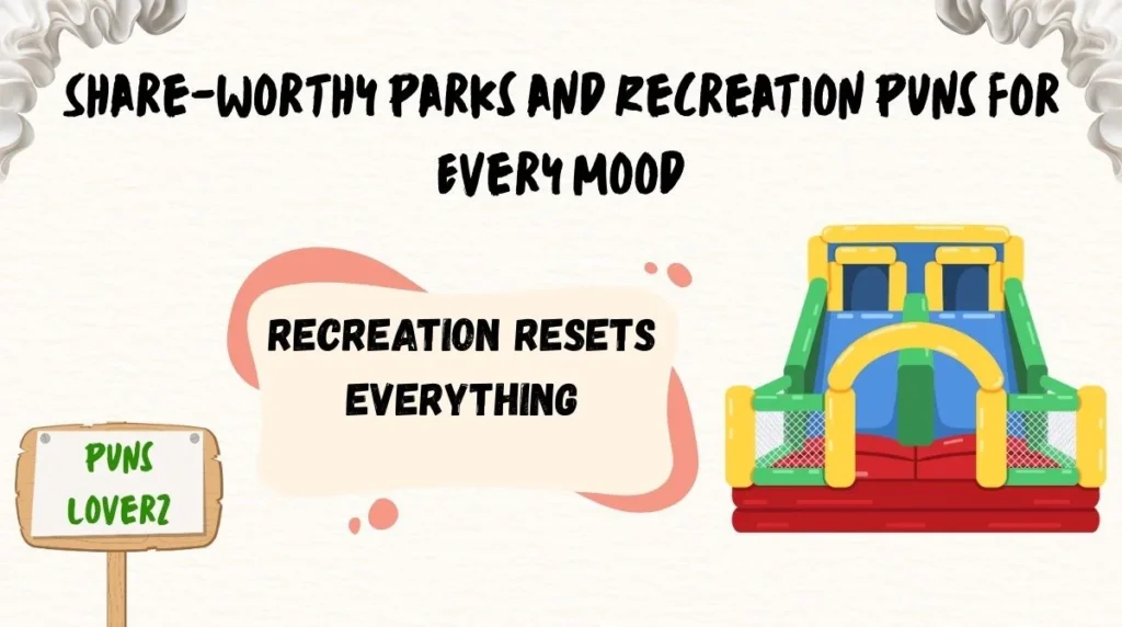 Share-Worthy Parks and Recreation Puns for Every Mood