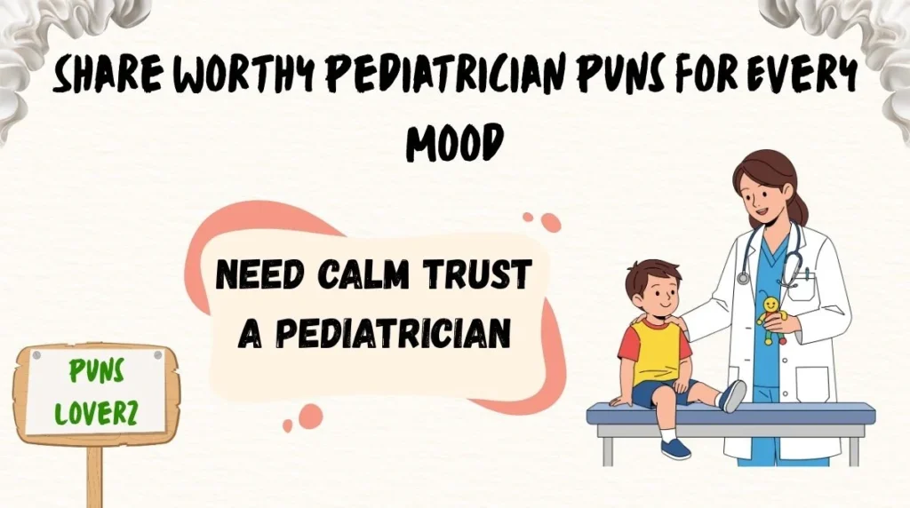 Share Worthy Pediatrician Puns for Every Mood